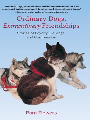 cover image of Ordinary Dogs, Extraordinary Friendships